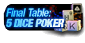Final Table 5 Dice Poker