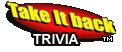 Take It Back Trivia